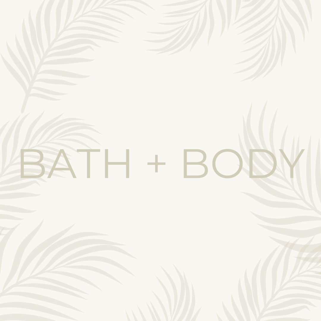 Bath + Body