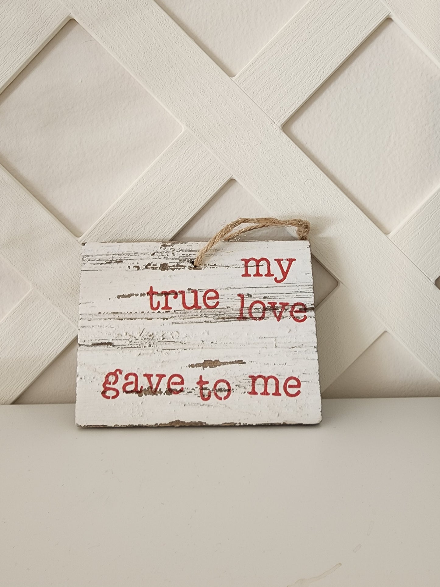 My True Love Gave To Me Wood Ornament